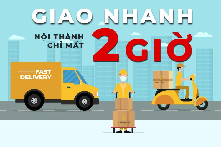 Dịch vụ giao hàng nhanh 2h trong nội thành Hà Nội và TP.Hồ Chí Minh tại Vua Hàng Hiệu-1