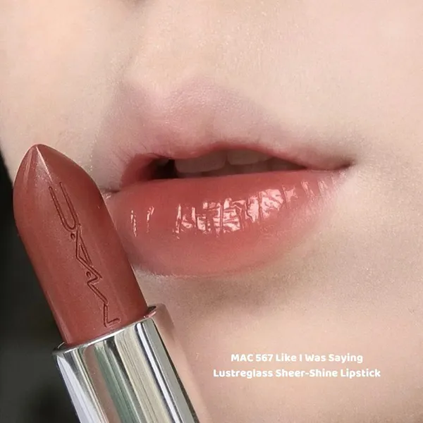 Son MAC Lustreglass Sheer Shine Lipstick 567 Like I Was Saying Màu Nâu Đất Nude
