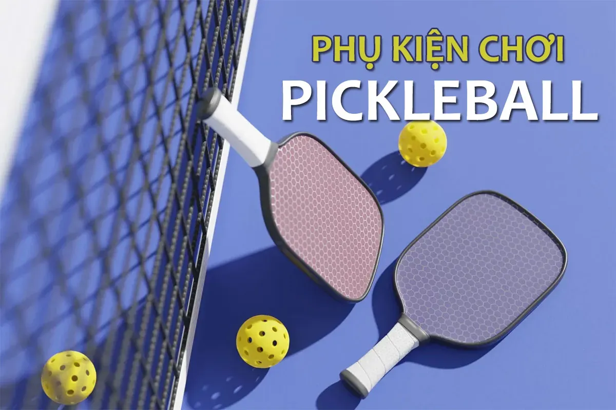 Phụ kiện Picklebal