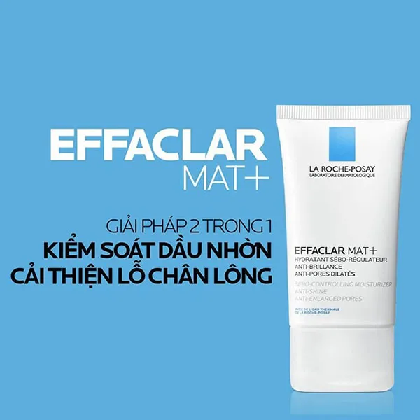 Kem Dưỡng Kiềm Dầu, Cải Thiện Lỗ Chân Lông La Roche-Posay Effaclar Mat+ 40ml