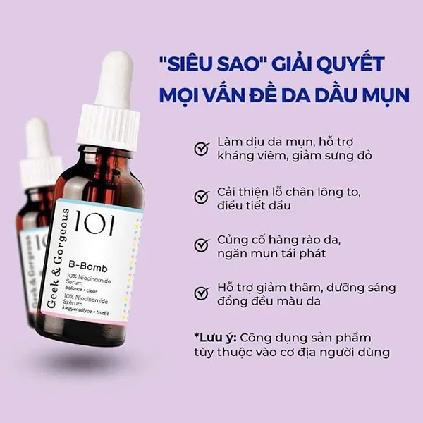 Serum Kiềm Dầu, Giảm Mụn Và Cải Thiện Lỗ Chân Lông Geek & Gorgeous B-Bomb 10% Niacinamide 30ml
