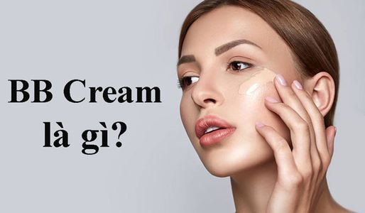 BB cream là gì? Top 9 kem BB che phủ hoàn hảo dưỡng da tốt nhất 