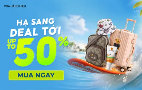 Tháng 5 Siêu Sale - Giảm Giá Lên Đến 50% Tại Vua Hàng Hiệu