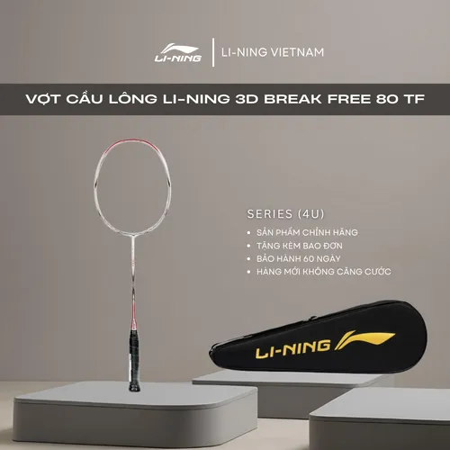 Vợt cầu lông Li-Ning 3D BREAK FREE 80 TF (4U) P-AYPJ008-4