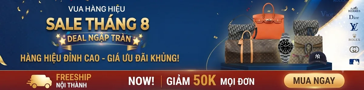 Hàng Hiệu Tháng 8 Sale Ngập Tràn