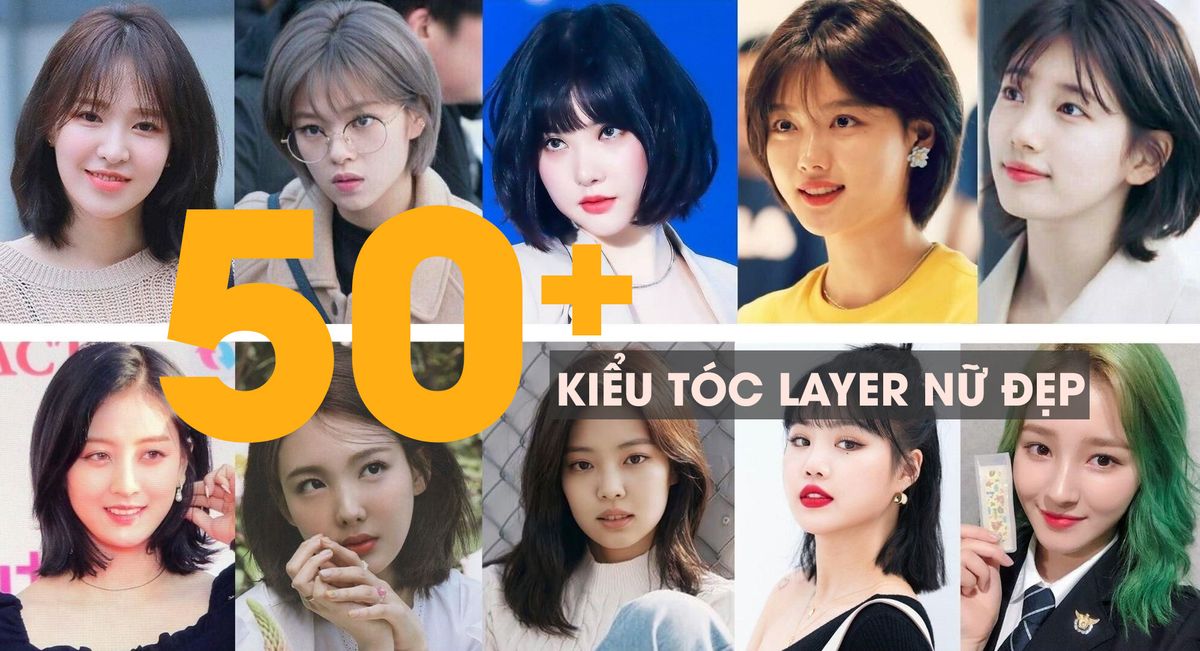 Top 20 kiểu tóc layer nữ hot nhất hè 2022